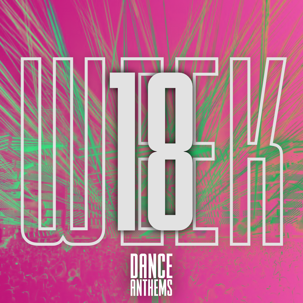 Dance Anthems w/ Richie – Week 18
