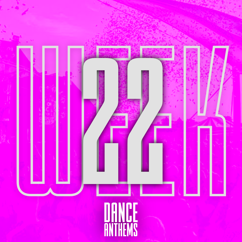 Dance Anthems w/ Richie – Week 22