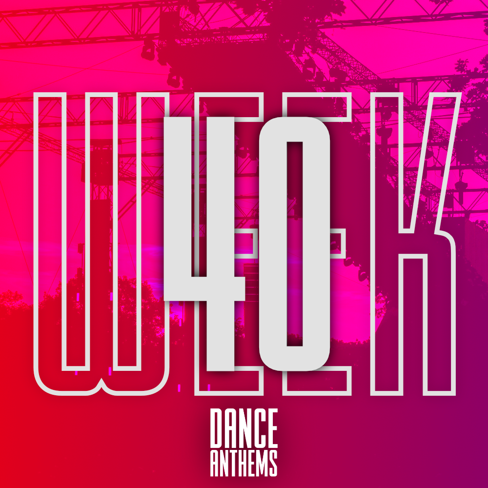 Dance Anthems w/ Richie – Week 40